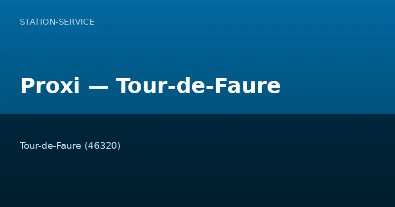 Proxi — Tour-de-Faure