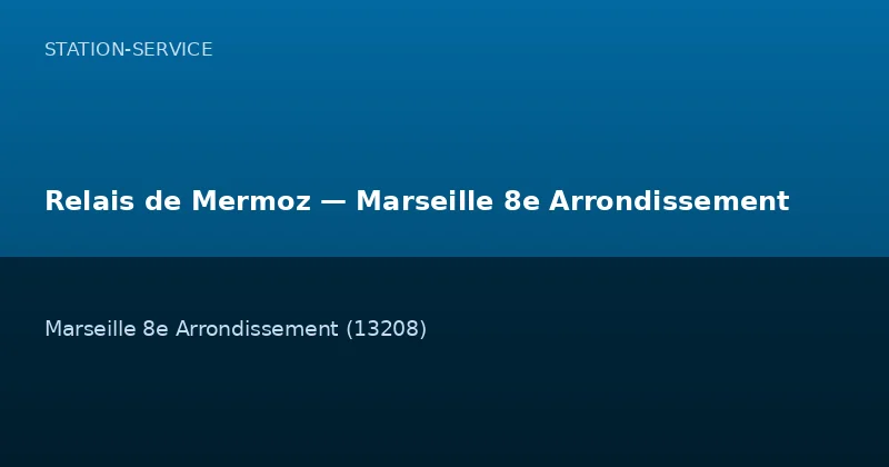 Relais de Mermoz — Marseille 8e Arrondissement