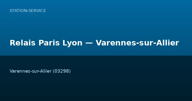 Relais Paris Lyon — Varennes-sur-Allier