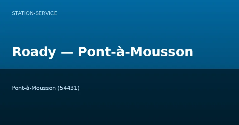 Roady — Pont-à-Mousson