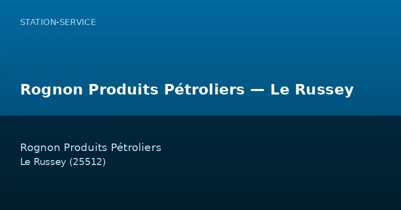 Rognon Produits Pétroliers — Le Russey