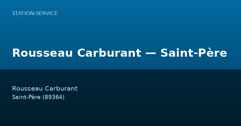 Rousseau Carburant — Saint-Père