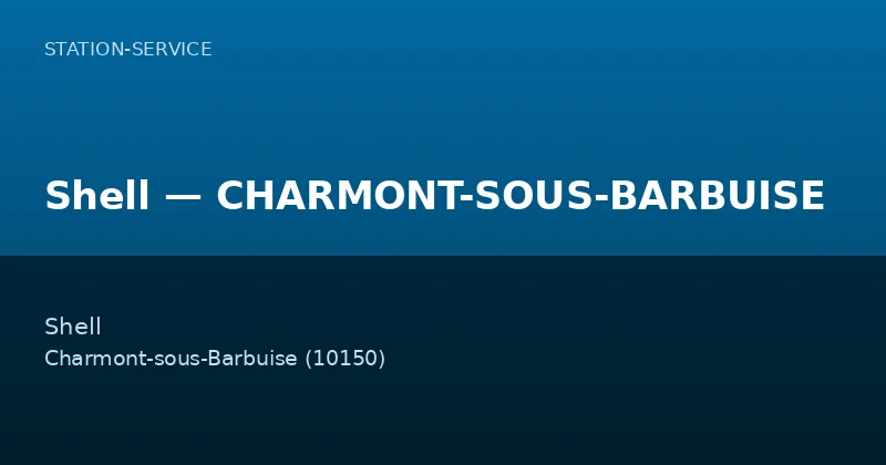 Shell — CHARMONT-SOUS-BARBUISE