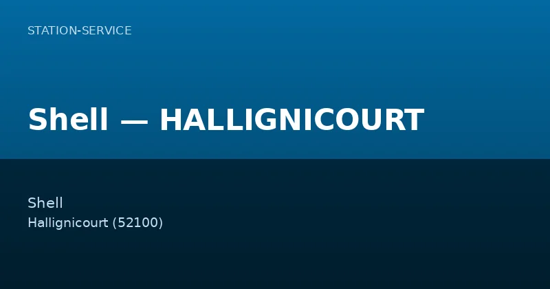 Shell — HALLIGNICOURT