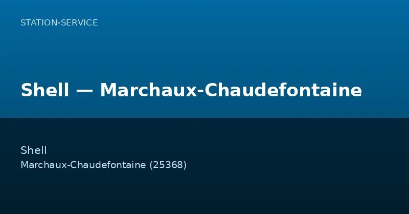 Shell — Marchaux-Chaudefontaine