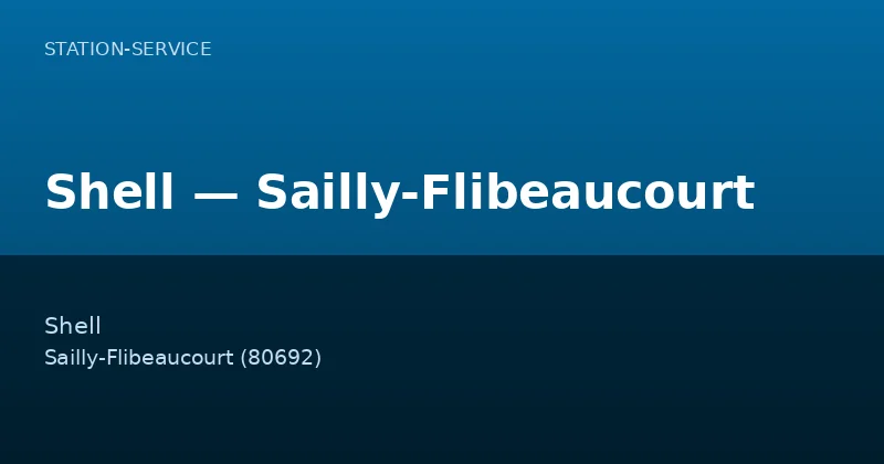Shell — Sailly-Flibeaucourt