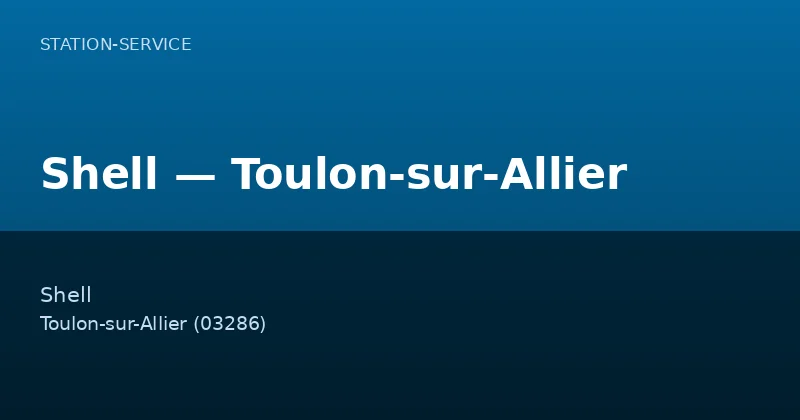 Shell — Toulon-sur-Allier