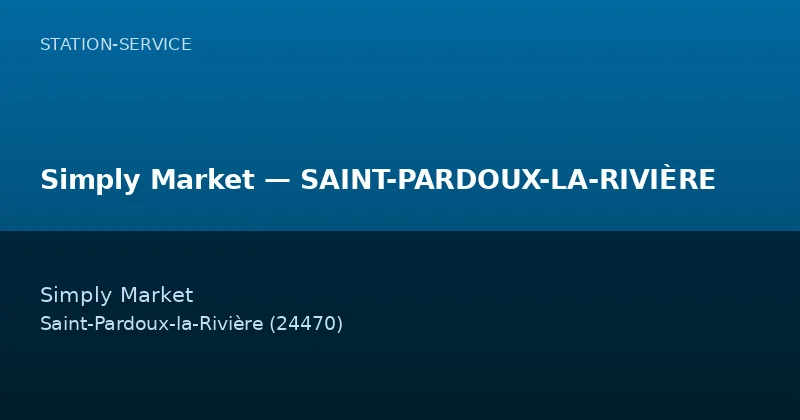 Simply Market — SAINT-PARDOUX-LA-RIVIÈRE
