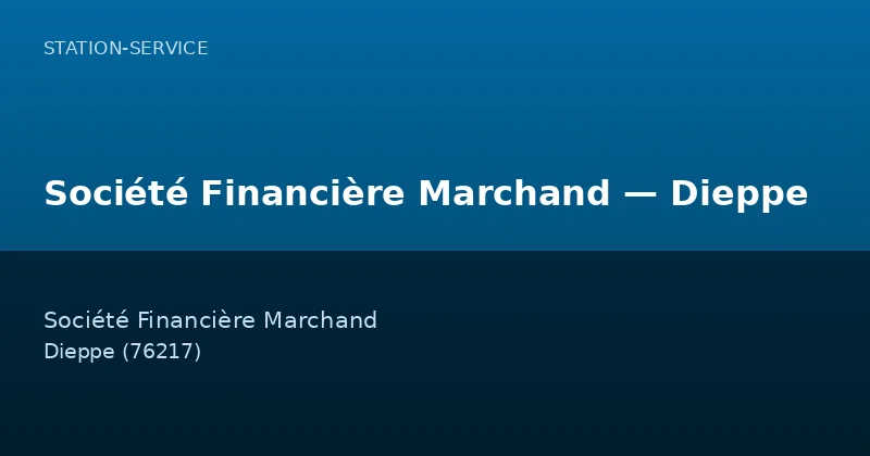 Société Financière Marchand — Dieppe