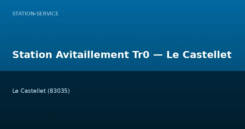 Station Avitaillement Tr0 — Le Castellet