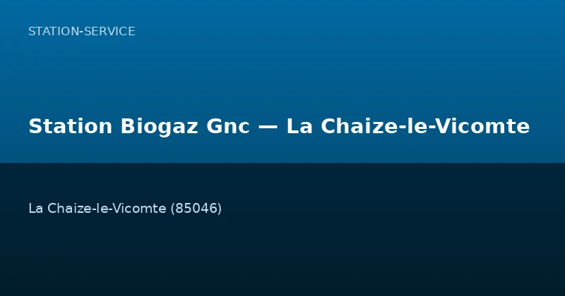 Station Biogaz Gnc — La Chaize-le-Vicomte