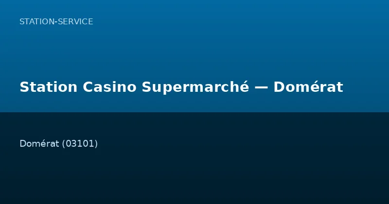 Station Casino Supermarché — Domérat