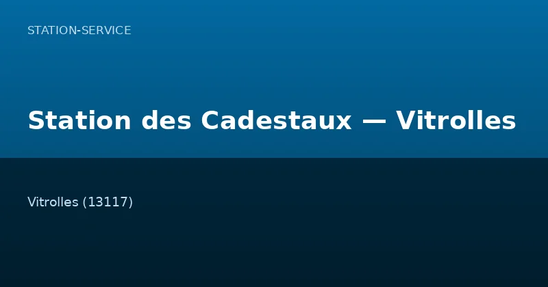 Station des Cadestaux — Vitrolles