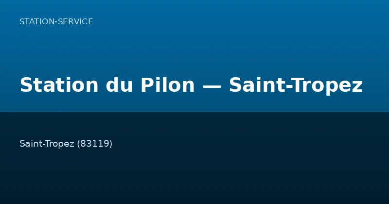 Station du Pilon — Saint-Tropez