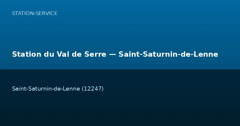 Station du Val de Serre — Saint-Saturnin-de-Lenne