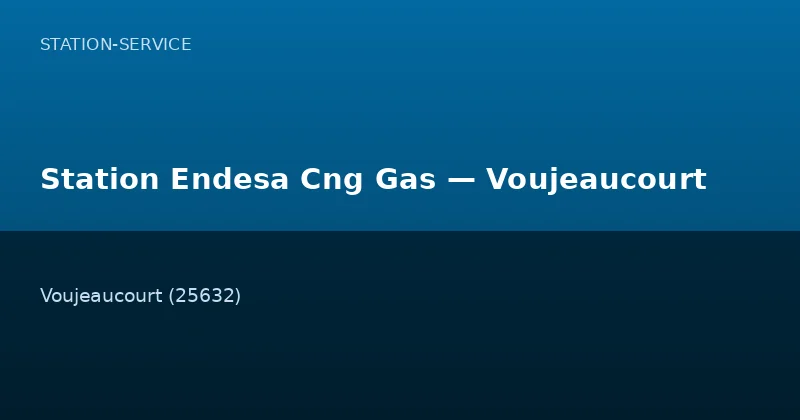 Station Endesa Cng Gas — Voujeaucourt