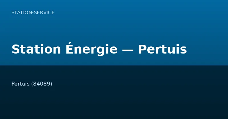 Station Énergie — Pertuis