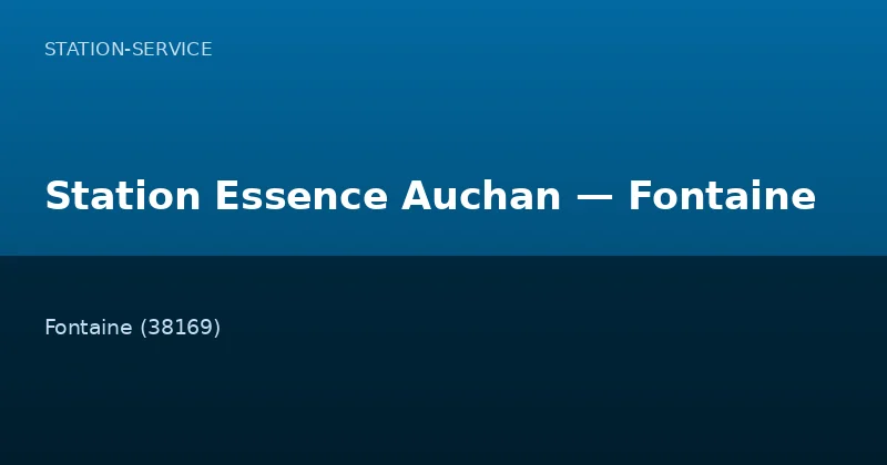 Station Essence Auchan — Fontaine