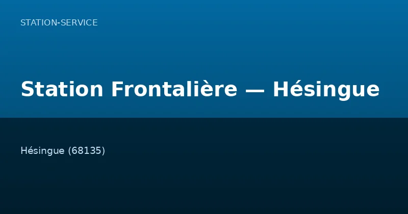 Station Frontalière — Hésingue