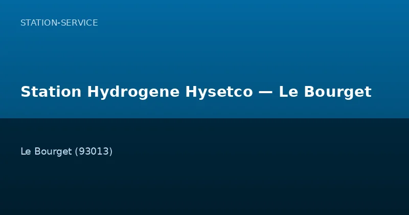 Station Hydrogene Hysetco — Le Bourget