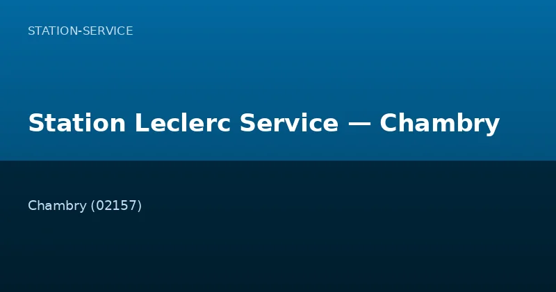 Station Leclerc Service — Chambry