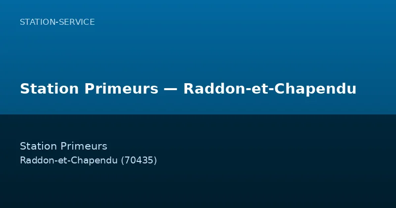 Station Primeurs — Raddon-et-Chapendu