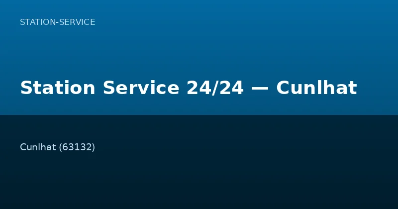 Station Service 24/24 — Cunlhat