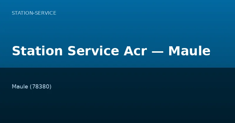 Station Service Acr — Maule
