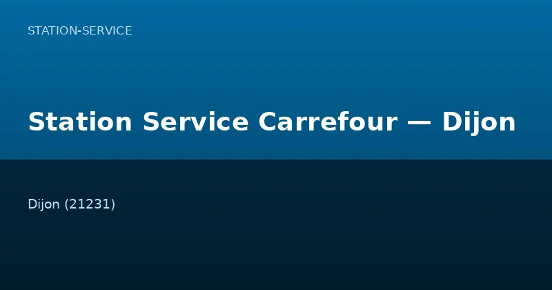 Station Service Carrefour — Dijon