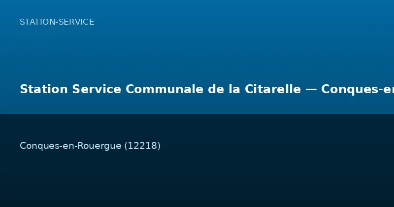 Station Service Communale de la Citarelle — Conques-en-Rouergue