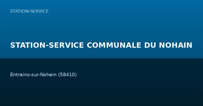 STATION-SERVICE COMMUNALE DU NOHAIN