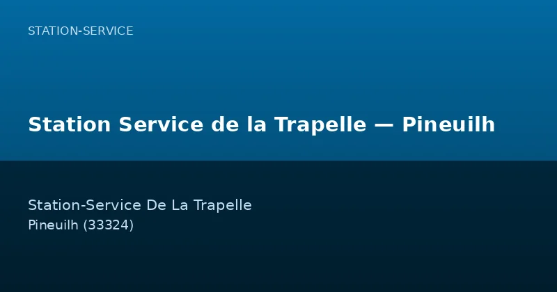 Station Service de la Trapelle — Pineuilh