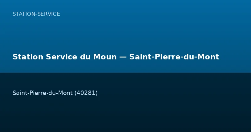 Station Service du Moun — Saint-Pierre-du-Mont