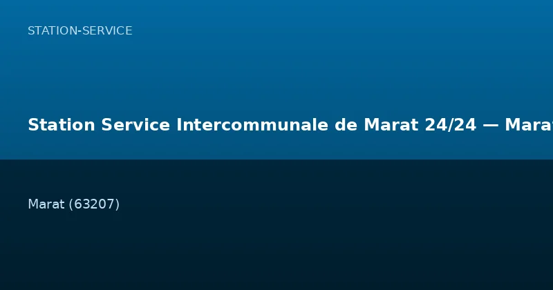 Station Service Intercommunale de Marat 24/24 — Marat