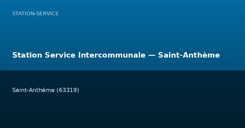 Station Service Intercommunale — Saint-Anthème