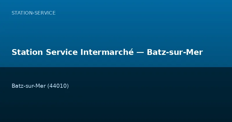 Station Service Intermarché — Batz-sur-Mer