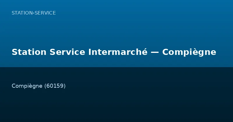 Station Service Intermarché — Compiègne