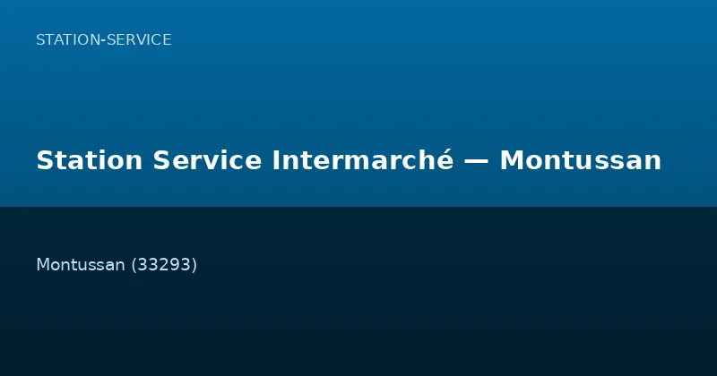 Station Service Intermarché — Montussan