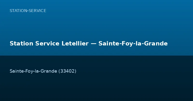 Station Service Letellier — Sainte-Foy-la-Grande