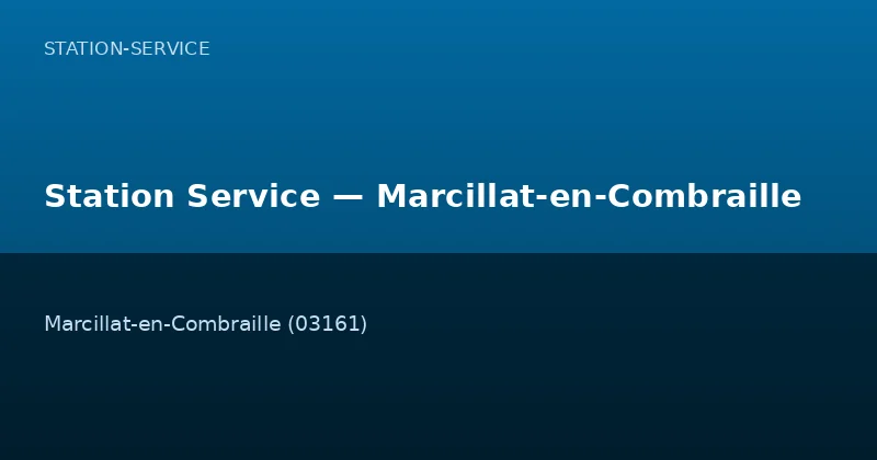 Station Service — Marcillat-en-Combraille