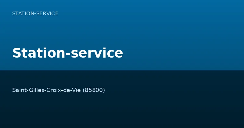 Station-service — Station-Service à Saint-Gilles-Croix-de-Vie