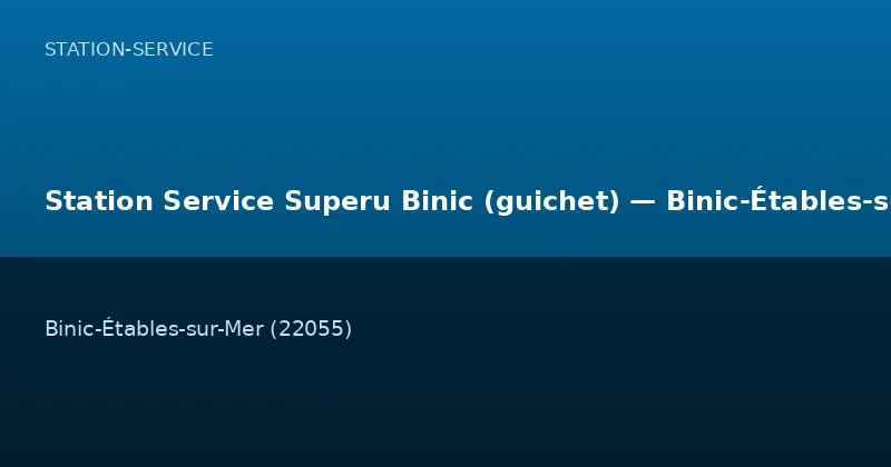 Station Service Superu Binic (guichet) — Binic-Étables-sur-Mer