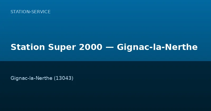 Station Super 2000 — Gignac-la-Nerthe