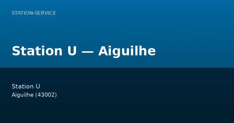 Station U — Aiguilhe