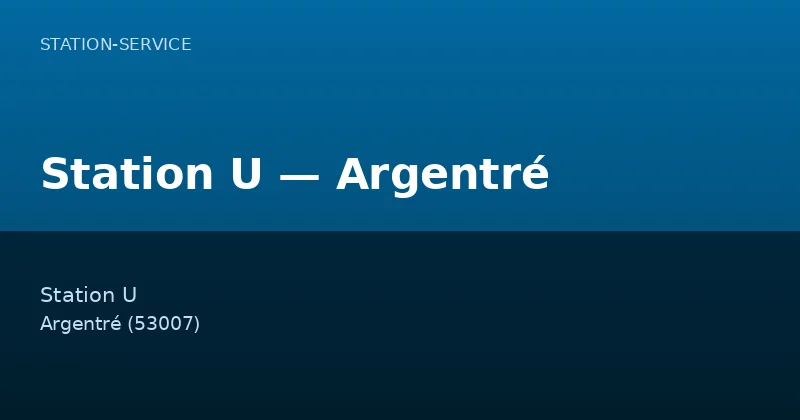 Station U — Argentré