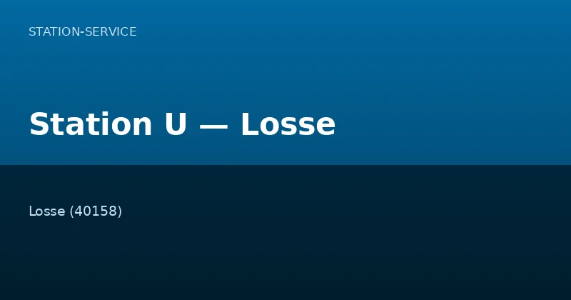 Station U — Losse