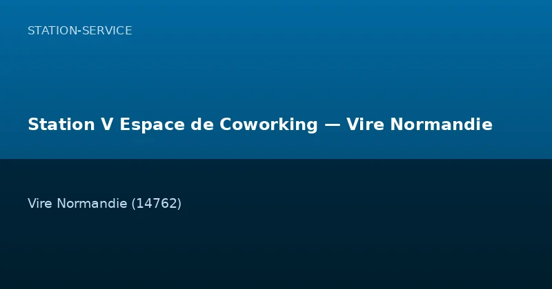 Station V Espace de Coworking — Vire Normandie