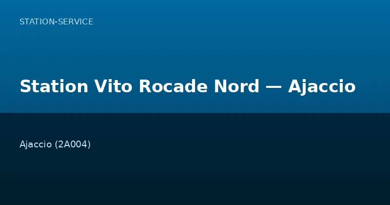 Station Vito Rocade Nord — Ajaccio
