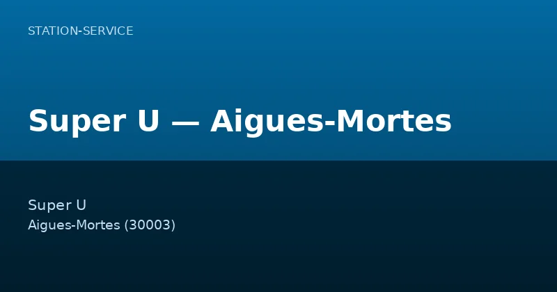 Super U — Aigues-Mortes