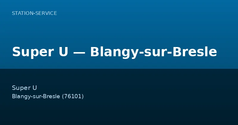 Super U — Blangy-sur-Bresle